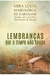 Lembranças Que o Tempo Não Apaga - Vera Lúcia Marinzeck