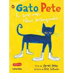 O Gato Pete: Eu Amo Meu Tênis Branquinho - comprar online