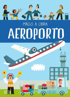 Mãos à Obra: Aeroporto (Livro + Maquete)