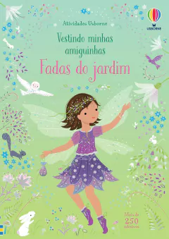 Fadas do jardim: vestindo minhas amiguinhas - Usborne