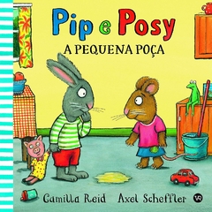 Pip e Posy: A Pequena Poça