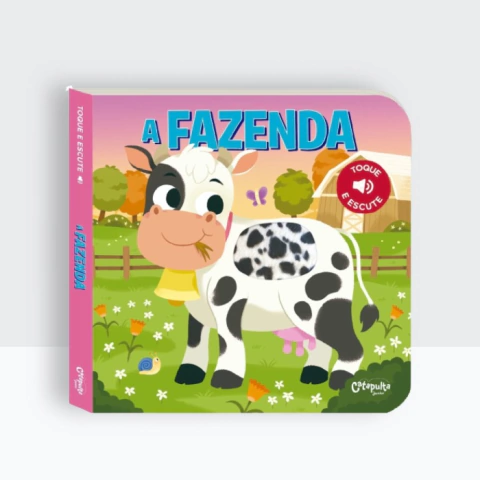 Toque e Escute: A Fazenda (Livro Interativo com Som)
