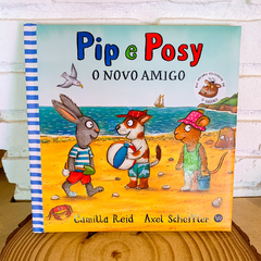 Pip e Posy: O Novo Amigo