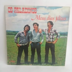 Lp Os Paladinos - Meus Dias Felizes