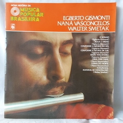 LP Egberto Gismonti, Naná Vasconcelos e Walter Smetak (1979) Nova História da MPB