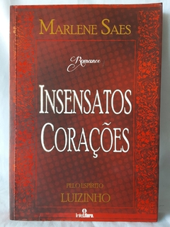Livro Insensatos Corações - Marlene Saes