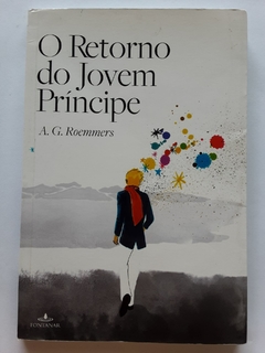 LIVRO O RETORNO DO JOVEM PRÍNCIPE - A. G. ROEMMERS