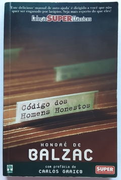 LIVRO CÓDIGO DOS HOMENS HONESTOS - HONORÉ DE BALZAC