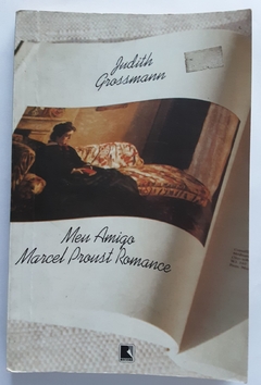 LIVRO MEU AMIGO MARCEL PROUST - JUDITH GROSSMANN
