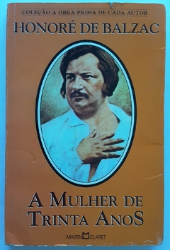 LIVRO A MULHER DE TRINTA ANOS - HONORÉ DE BALZAC