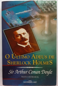 LIVRO O ÚLTIMO ADEUS DE SHERLOCK HOLMES - SIR ARTHUR CONAN DOYLE