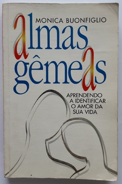 LIVRO ALMAS GÊMEAS - MONICA BUONFIGLIO