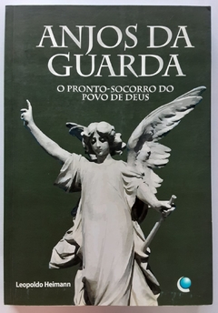 LIVRO ANJOS DA GUARDA - O PRONTO SOCORRO DO POVO DE DEUS
