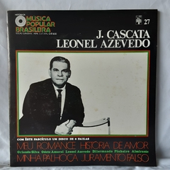 LP J. CASCATA E LEONEL AZEVEDO (1971) - COLEÇÃO HISTÓRIA DA MPB