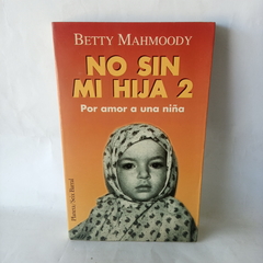 Livro No Sin mi hija 2 - Betty Mahmoody Raro