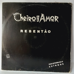 LP BANDA CHEIRO DE AMOR - REBENTÃO (1990) - DISCO MIX