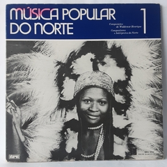 LP MÚSICA POPULAR DO NORTE - DISCO 1 (1976) - GRAVADORA MARCUS PEREIRA