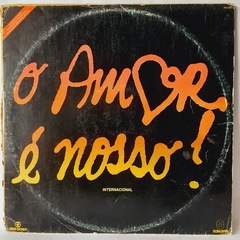 LP TRILHA SONORA DA NOVELA - O AMOR É NOSSO! - INTERNACIONAL