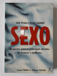 LIVRO 500 PERGUNTAS SOBRE SEXO - LAURA MULLER E NÉLSON VITIELLO