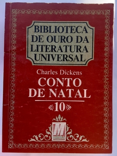 LIVRO CONTO DE NATAL - CHARLES DICKENS - COLEÇÃO BIBLIOTECA DE OURO DA LITERATURA UNIVERSAL