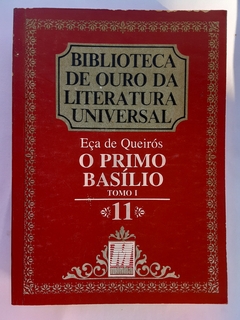 LIVRO O PRIMO BASÍLIO - TOMO I - EÇA DE QUEIRÓS - COLEÇÃO BIBLIOTECA DE OURO DA LITERATURA UNIVERSAL