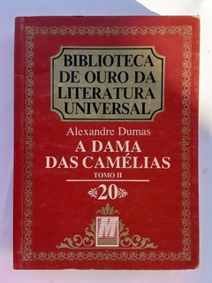 LIVRO A DAMA DAS CAMÉLIAS TOMO II - ALEXANDRE DUMAS - COLEÇÃO BIBLIOTECA DE OURO DA LITERATURA UNIVERSAL