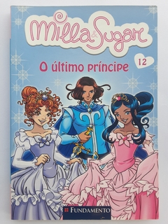 LIVRO MILLA E SUGAR - O ÚLTIMO PRÍNCIPE