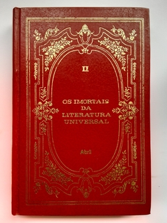 LIVRO OS IMORTAIS DA LITERATURA UNIVERSAL II - CAPA DURA - COLEÇÃO OS IMORTAIS DA LITERATURA UNIVERSAL
