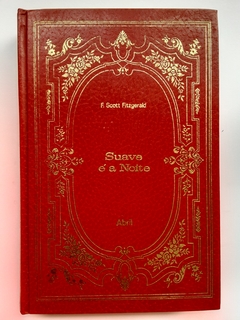 LIVRO SUAVE É A NOITE - F. SCOTT FITZGERALD - CAPA DURA - COLEÇÃO OS IMORTAIS DA LITERATURA UNIVERSAL