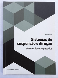 LIVRO SISTEMAS DE SUSPENSÃO E DIREÇÃO - VEÍCULOS LEVES E PESADOS - EDITORA SENAI - comprar online