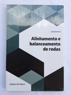 LIVRO ALINHAMENTO E BALANCEAMENTO DE RODAS - EDITORA SENAI - comprar online