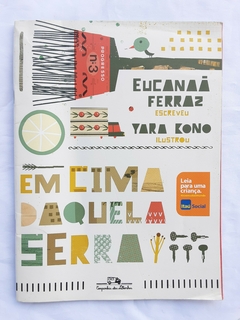 LIVRO EM CIMA DAQUELA SERRA - EUCANAÃ FERRAZ - comprar online