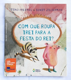 LIVRO COM QUE ROUPA IREI PARA A FESTA DO REI? - comprar online