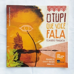 LIVRO O TUPI QUE VOCÊ FALA - CLAUDIO FRAGATA - comprar online