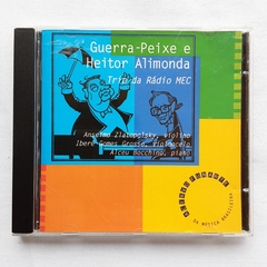 CD GUERRA-PEIXE E HEITOR ALIMONDA - TRIO DA RÁDIO MEC - ACERVO FUNARTE DA MÚSICA BRASILEIRA - VOL. 43