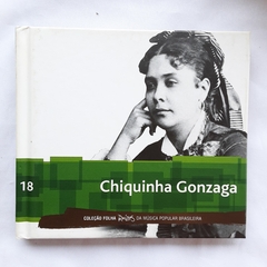 CD CHIQUINHA GONZAGA - COLEÇÃO FOLHA RAÍZES DA MÚSICA POPULAR BRASILEIRA - VOL 18 - comprar online