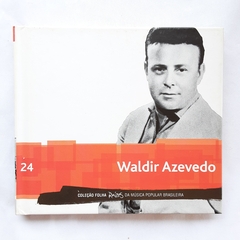 CD WALDIR AZEVEDO - COLEÇÃO FOLHA RAÍZES DA MÚSICA POPULAR BRASILEIRA - VOL 24 - comprar online
