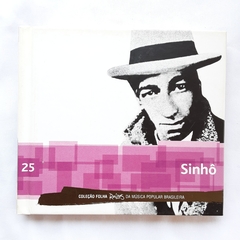 CD SINHÔ - COLEÇÃO FOLHA RAÍZES DA MÚSICA POPULAR BRASILEIRA - VOL 25 - comprar online