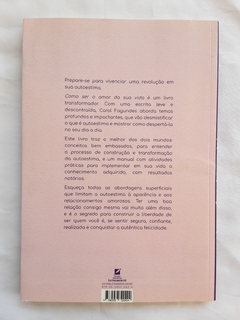 LIVRO COMO SER O AMOR DA SUA VIDA: UM GUIA PRÁTICO PARA CULTIVAR A AUTOESTIMA NO DIA A DIA - CAROL FAGUNDES na internet