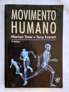 LIVRO MOVIMENTO HUMANO - MARION TREW E TONY EVERETT - 4° EDIÇÃO - comprar online