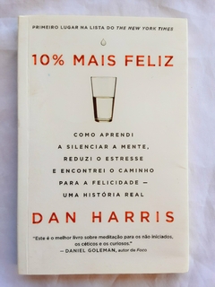 LIVRO 10% MAIS FELIZ - DAN HARRIS - comprar online