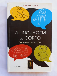 LIVRO A LINGUAGEM DO CORPO - O QUE VOCÊ PRECISA SABER - DAVID COHEN - comprar online