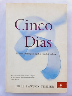 LIVRO CINCO DIAS - JULIE LAWSON TIMMER - comprar online