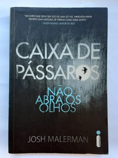 LIVRO CAIXA DE PÁSSAROS NÃO ABRA OS OLHOS - JOSH MALERMAN - comprar online