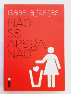 LIVRO NÃO SE APEGA, NÃO - ISABELA FREITAS - comprar online