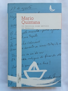 LIVRO DA PREGUIÇA COMO MÉTODO DE TRABALHO - MARIO QUINTANA - comprar online