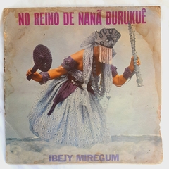 LP NO REINO DE NANÃ BURUKUÊ - IBEJY MIREGUM - comprar online