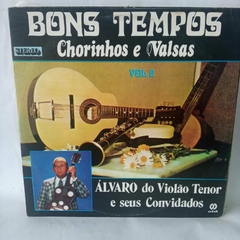 LP Alvaro do violão - bons tempos chorinhos e valsas vol.2