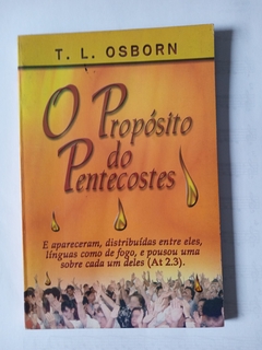Livro O Propósito Do Pentecostes - T. L. Osborn
