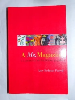Livro A Ms. Magazine E A Promessa Do Feminismo Popular